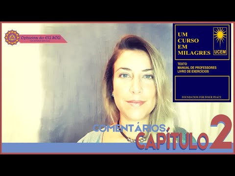 COMMENTS A COURSE IN MIRACLES - UCEM - CHAPTER 2