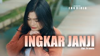 Download lagu Eno Viola - Ingkar Janji ( music Video ) mp3 Download lagu Eno Viola - Ingkar Janji ( music Video ) mp3