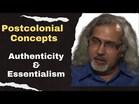 Authenticity and Essentialism: Postcolonial Theory concepts | Postcolonialism