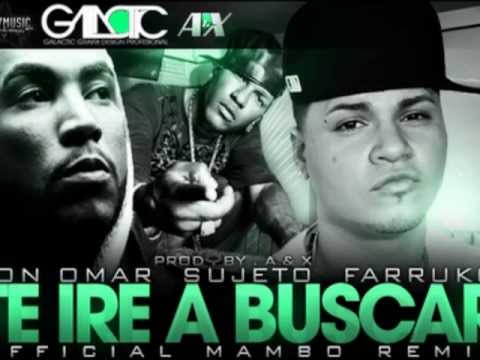 Te Ire A Buscar Merengue Mambo Remix Nueva Version No Official   Farruko Ft Don Omar & Sujeto