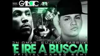 Te Ire A Buscar Merengue Mambo Remix Nueva Version No Official   Farruko Ft Don Omar & Sujeto