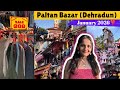 Paltan Market Dehradun ️ Latest Winter Collection In Paltan Bazar Dehradun ️ Dehradun Shopping