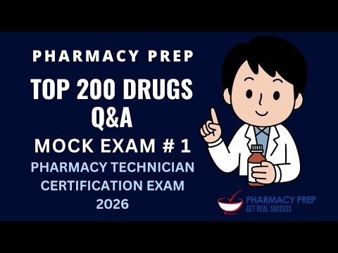 PTCB PTCE Pharmacy Technician Certification Exam 2026 Top 200 Drugs Q&A MOCK 1