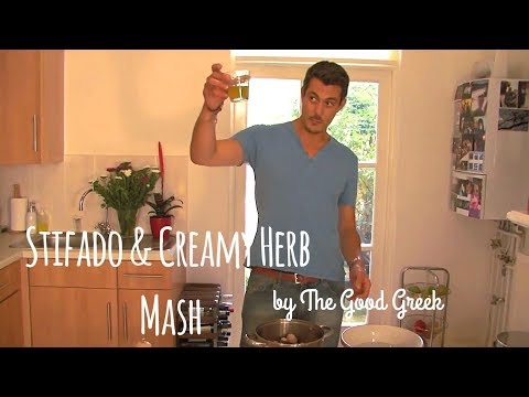 The Good Greek 2: Stifado and Creamy Herb Mash