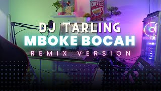 Download lagu DJ Tarling Jadul 'MBOKE BOCAH' Remix Version mp3