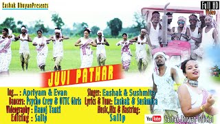 JUVI PATHAR Official video Song || Eashak Bhuyan || Susmita Panna || Apriyam & Evan