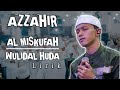 Lirik Al Miskufah Wulidal Huda Azzahir Terbaru