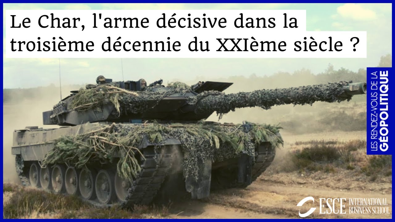 LE CHAR, arme décisive dans la troisième décennie du XXIᵉ siècle ?