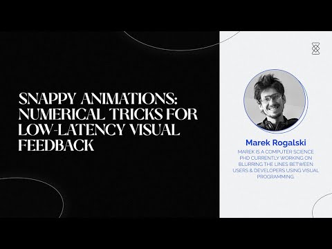 Snappy Animations - numerical tricks for low-latency visual feedback, Marek Rogalski
