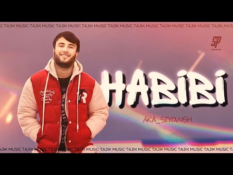 AKA_SIYOVUSH - HABIBI NEW.HIT 2025