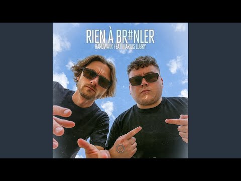 RIEN À BR#NLER (feat. Marius LOBRY)