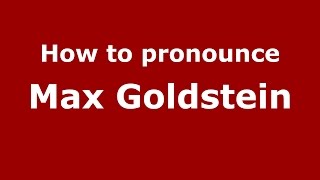 How to pronounce Max Goldstein