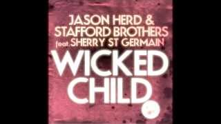 Wicked Child (Feat. Sherry St.Germain) - Jason Herd & Stafford Brothers (Audio)