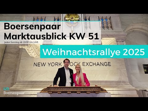 Weihnachtsrallye 2025 - Marktausblick KW 51 | S&P500 DAX NASDAQ Aktien Börse WTI Börse SMI CAC ATX