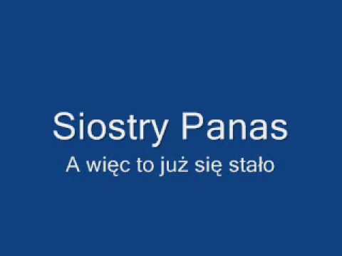 Siostry Panas a więc to już się stało