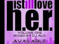 Mixtape: "I Still Love H.E.R. Vol. 1" Mixed By DJ ALO