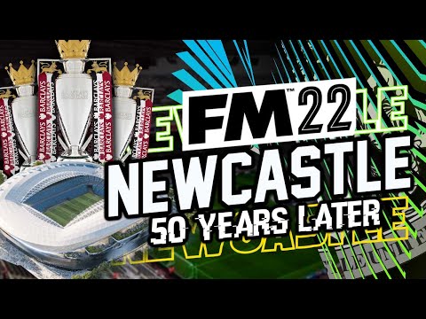 FM22 Newcastle United - 50 Years Later... New Stadium! | Football Manager 2022 Let's Play