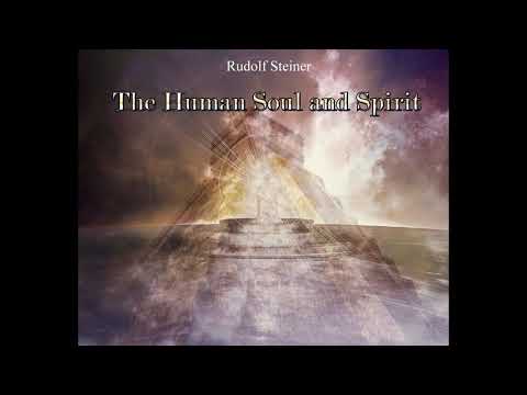 The Human Soul and Spirit By Rudolf Steiner