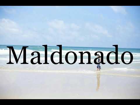 How To Pronounce Maldonado🌈🌈🌈🌈🌈🌈Pronunciation Of Maldonado