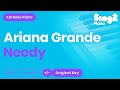 Ariana Grande Needy Piano Karaoke