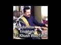 Attaullah Khan Essakhailvi Dhoarrye Maahiye