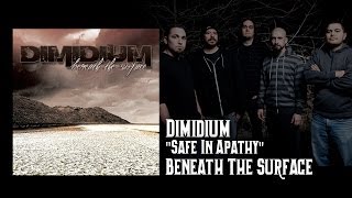 DIMIDIUM - SAFE IN APATHY (OFFICIAL ALBUM VERSION)