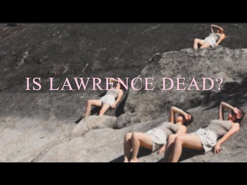 HICKEYS | Is Lawrence Dead?