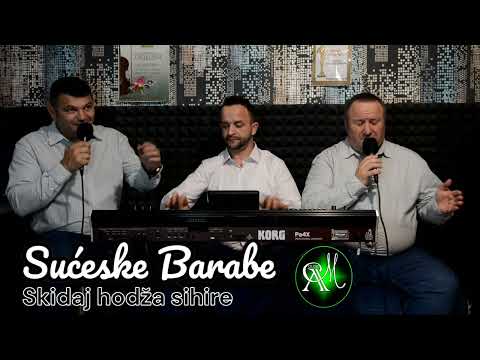 Sućeske Barabe - Skidaj hodža sihir 2024