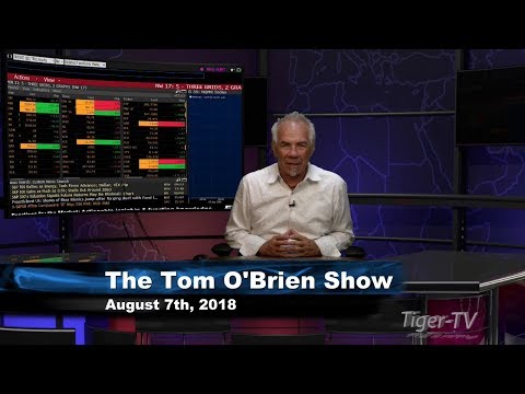 August 7th Tom O'Brien Show on TFNN - 2018