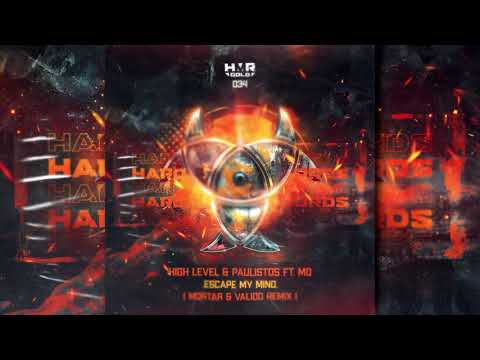 High Level & Paulistos ft. Mo - Escape My Mind (Mortar & Valido Remix)