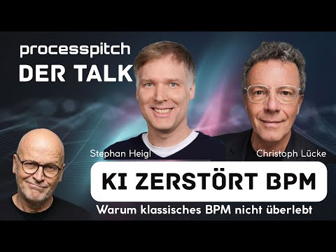 processpitch DER TALK #95, "KI ZERSTÖRT BPM", Gäste: Stephan Heigl und Christoph Lücke