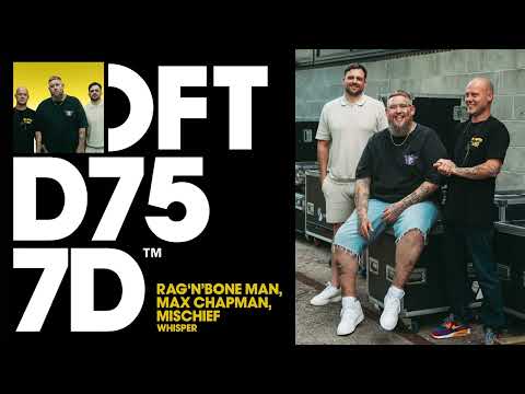 Rag'n'Bone Man & Max Chapman & Mischief - Whisper