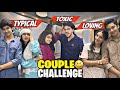 COUPLE CHALLENGE IN REAL LIFE LOVING TOXIC TYPICAL BOHUT MEHNAT LAGI HA YAR IS MA