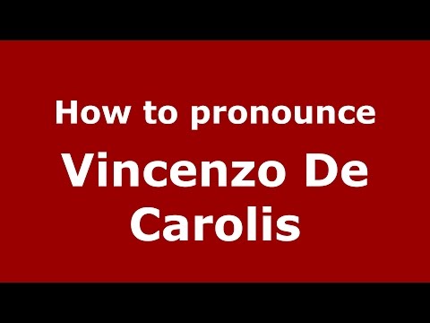 How to pronounce Vincenzo De Carolis (Italian/Italy)  - PronounceNames.com