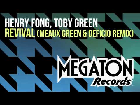 Henry Fong & Toby Green - Revival (Meaux Green & Deficio Remix)