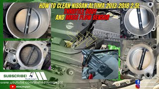 How to clean Nissan ALTIMA(2012-2018)2.5L Electronic Throttle Body and Mass Air flow sensor