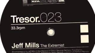 TECHNO - Jeff Mills - The Extremist (Retro Mix) - Tresor 023