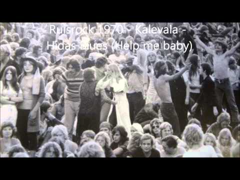 Kalevala: Hidas Blues (Help me baby) - Ruisrock 1970