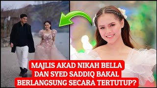 Download lagu Majlis akad nikah Bella dan Syed Syadiq bakal berlangsung secara tertutup?  mp3