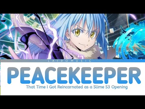 That Time I Got Reincarnated as a Slime S3 - OP Full 『PEACEKEEPER』by STEREO DIVE FOUNDATION (Lyrics)