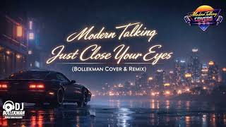 Modern Talking  - Just Close Your Eyes ( Bollekman Cover &amp; Remix ) 2026