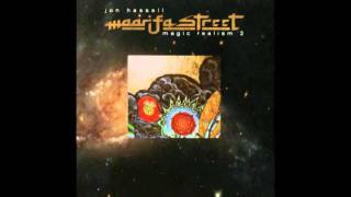 Jon Hassell ~ Maarifa Street