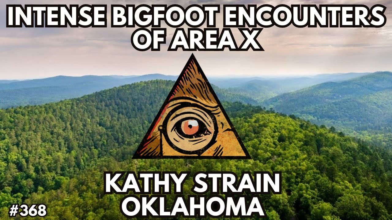 Kathy Strain's Area X Bigfoot Encounters