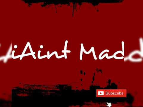 Nino Ruga ft FieldTownLiving - i Ain't Mad