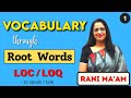 Vocabulary Through Root Words Loc Loq Root Word Synonyms Antonyms English With Rani Ma Am