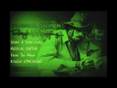 MUSICAL SNIPER - aka RAPPA GONE A DANCEHALL ROBERT