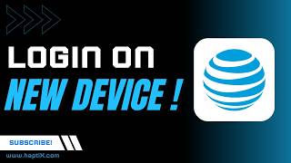 How to Login to AT&T Account on New Device