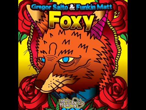 Gregor Salto & Funkin Matt - Foxy (Original Mix)