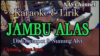 Download lagu JAMBU ALAS - KARAOKE & LIRIK - DIDI KEMPOT & NUNUNG ALVI mp3