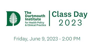 The Dartmouth Institute Class Day 2023